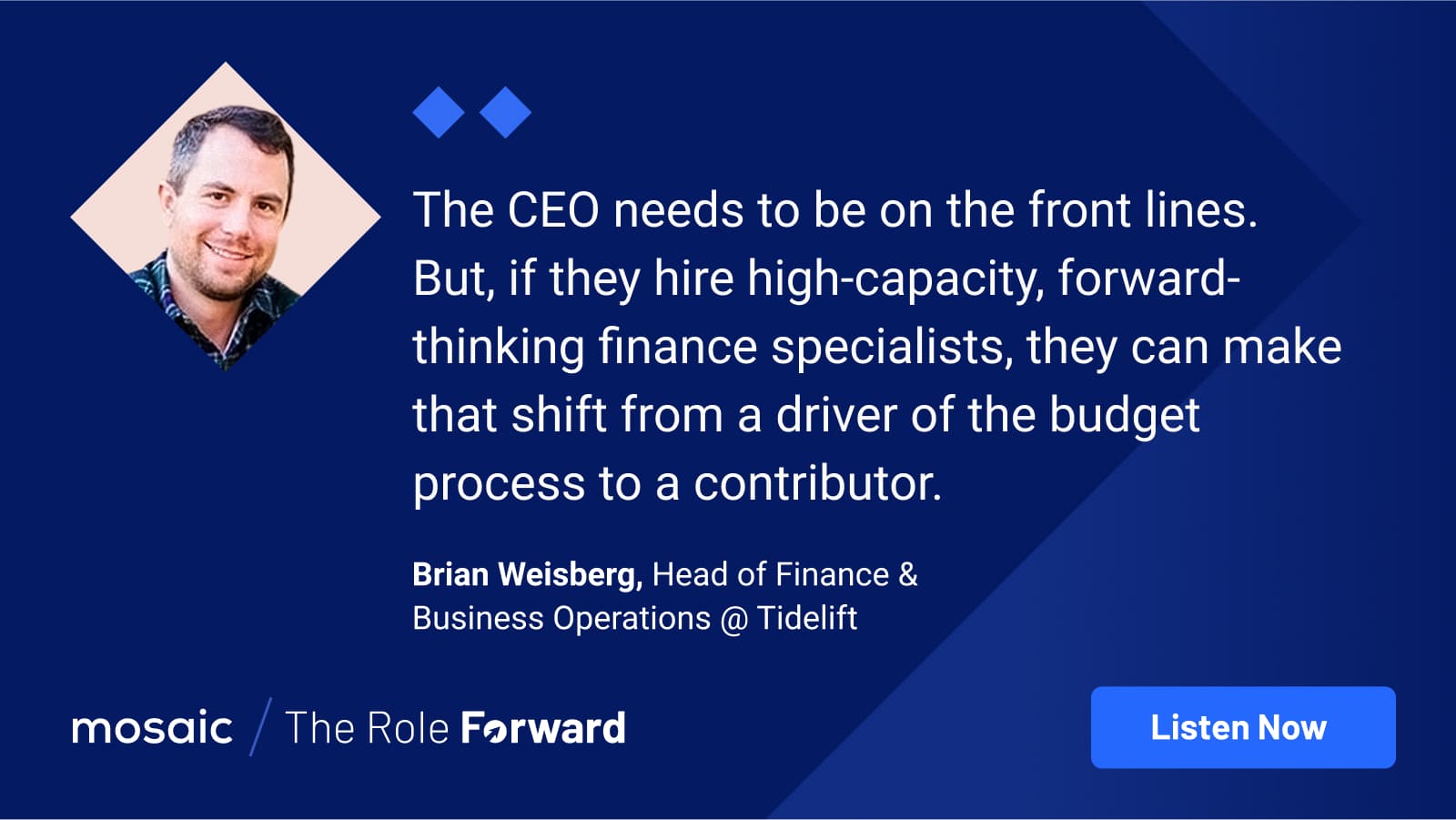 Brian Weisberg ceo role in budgeting process quote